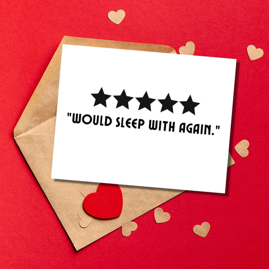 5 Stars Would Sleep With Again Card