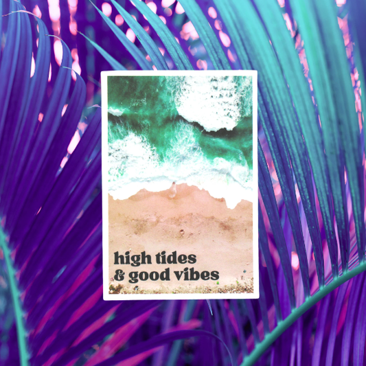 High Tides & Good Vibes Sticker