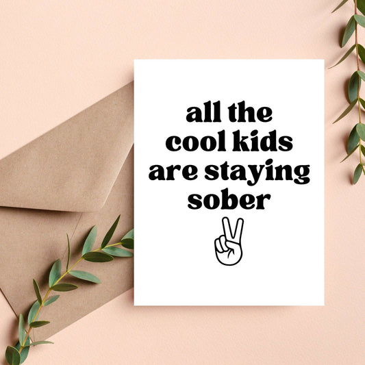 All the Cool Kids Are Staying Sober Card
